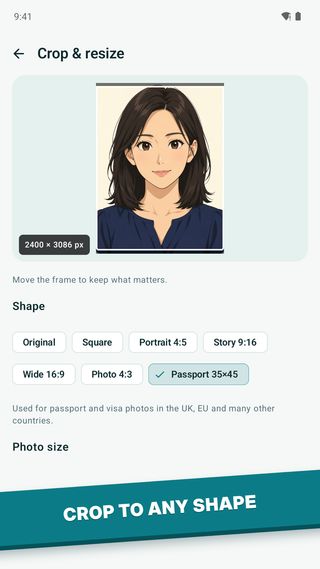 Crop to any shape: shapes from square to a 35 x 45 mm passport photo